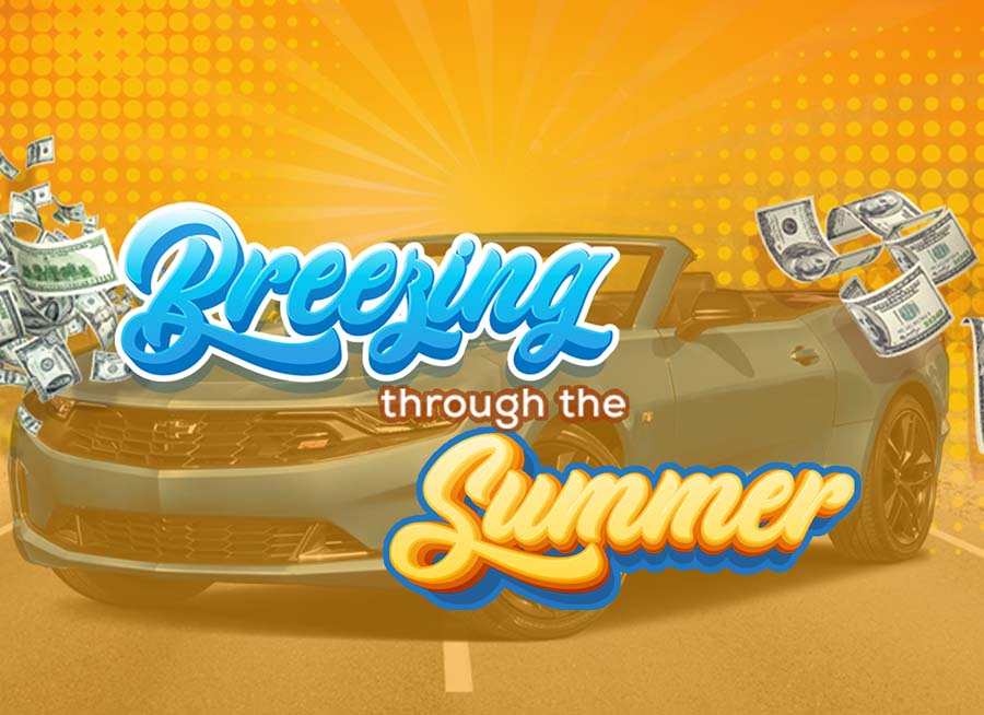 "Breezing through the Summer" with money blowing through the air and background image of a Chevrolet Camaro.